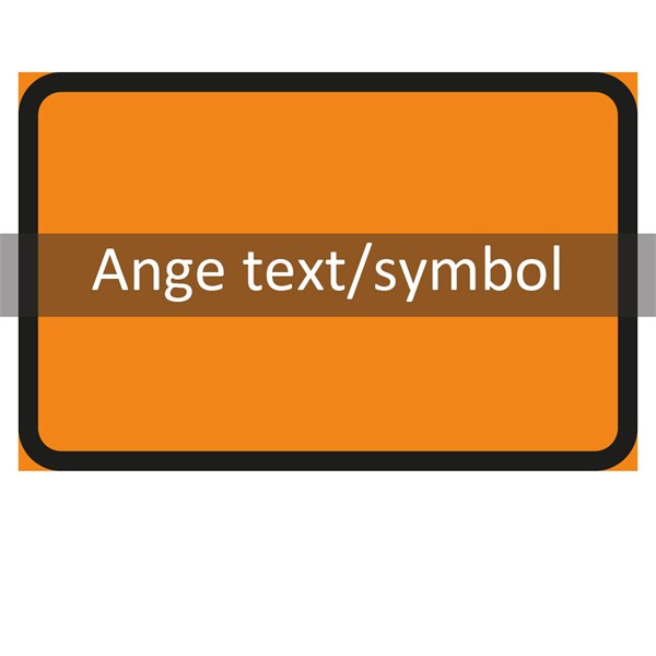 Vägmärke J2 orange 3F "ange text/symbol" 1200x600 plast